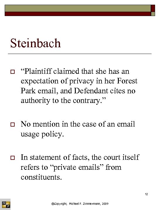Steinbach o “Plaintiff claimed that she has an expectation of privacy in her Forest