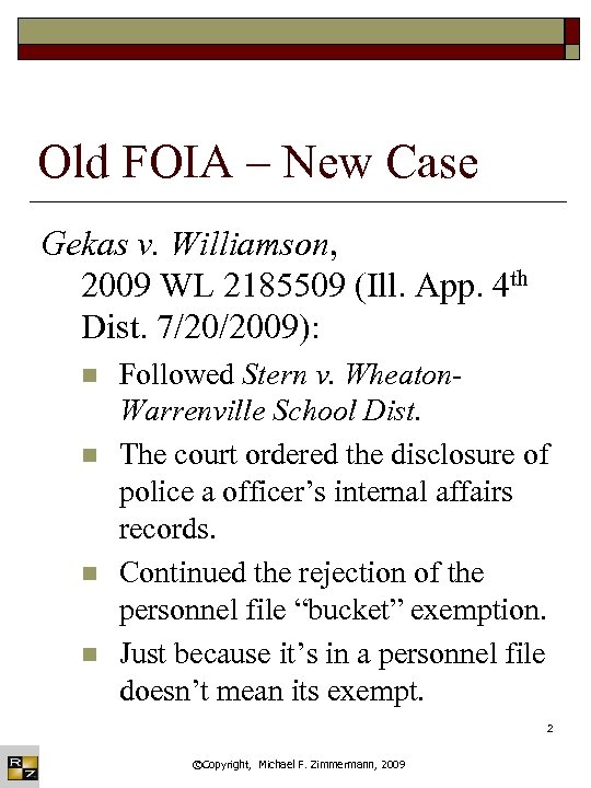 Old FOIA – New Case Gekas v. Williamson, 2009 WL 2185509 (Ill. App. 4