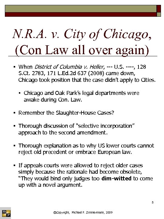 N. R. A. v. City of Chicago, (Con Law all over again) § When