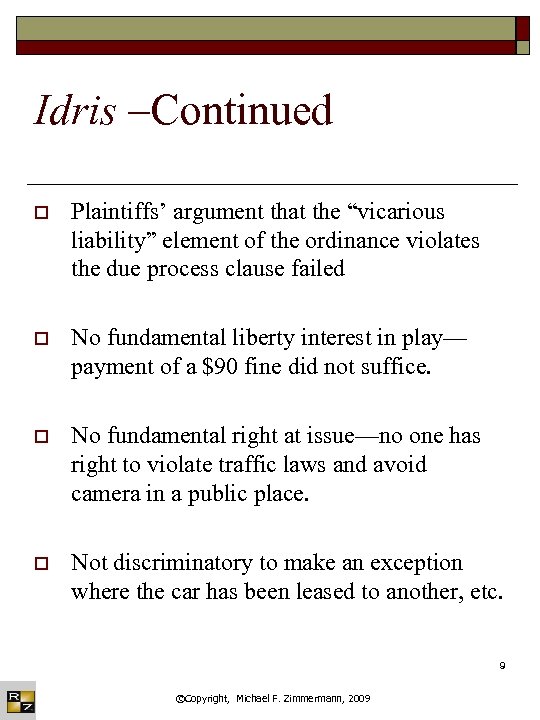 Idris –Continued o Plaintiffs’ argument that the “vicarious liability” element of the ordinance violates