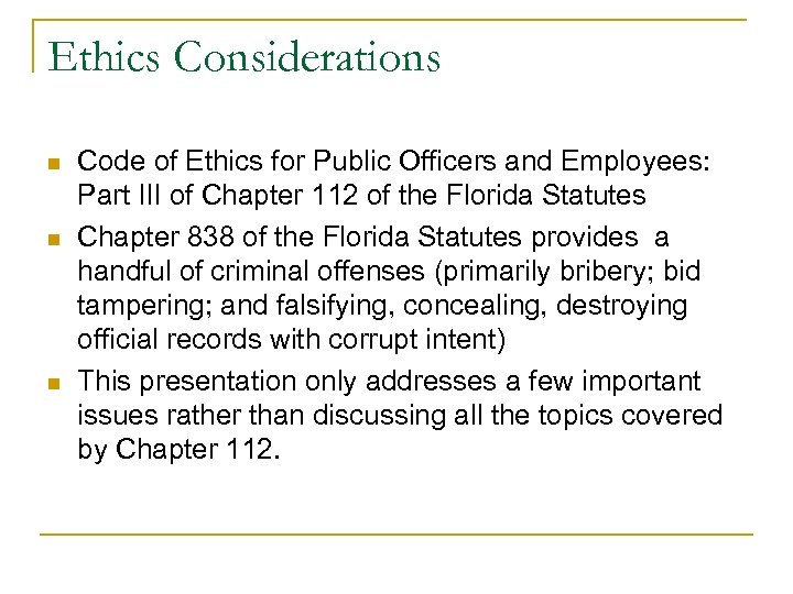 Ethics Considerations n n n Code of Ethics for Public Officers and Employees: Part