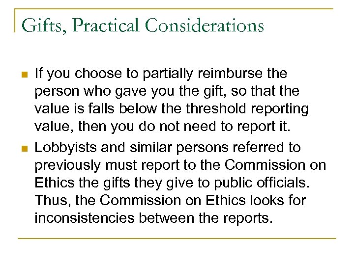 Gifts, Practical Considerations n n If you choose to partially reimburse the person who