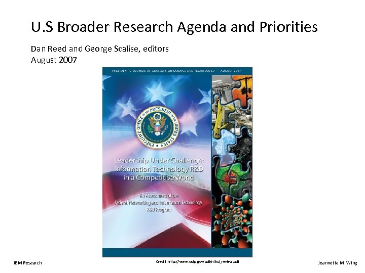 U. S Broader Research Agenda and Priorities Dan Reed and George Scalise, editors August