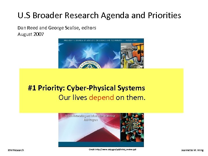 U. S Broader Research Agenda and Priorities Dan Reed and George Scalise, editors August