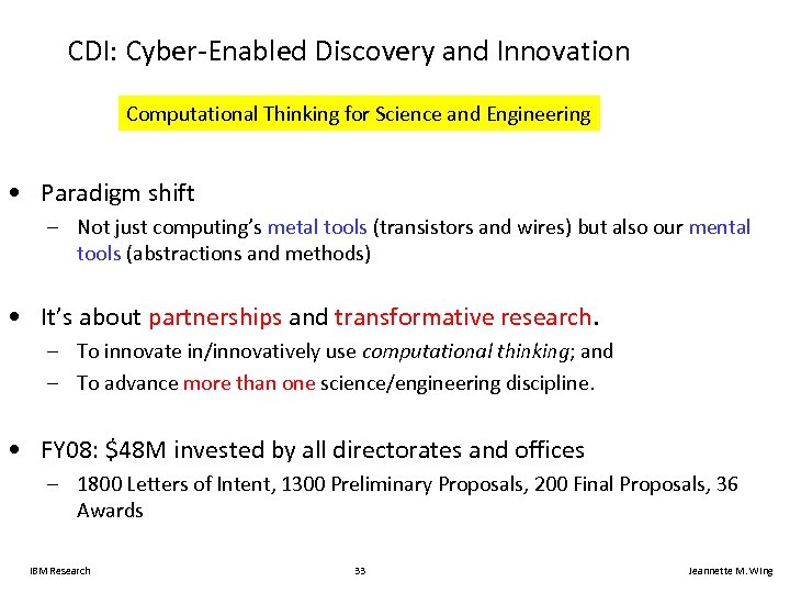 CDI: Cyber-Enabled Discovery and Innovation Computational Thinking for Science and Engineering • Paradigm shift