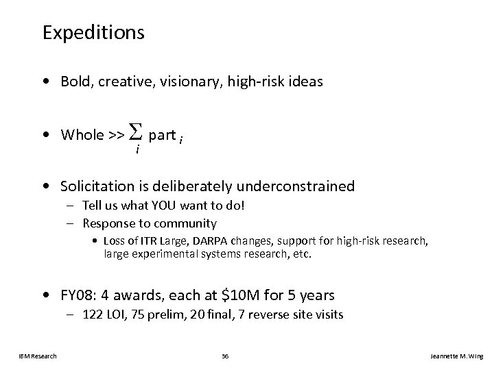 Expeditions • Bold, creative, visionary, high-risk ideas • Whole >> part i i •