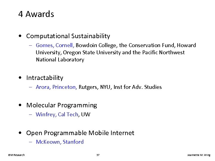 4 Awards • Computational Sustainability – Gomes, Cornell, Bowdoin College, the Conservation Fund, Howard