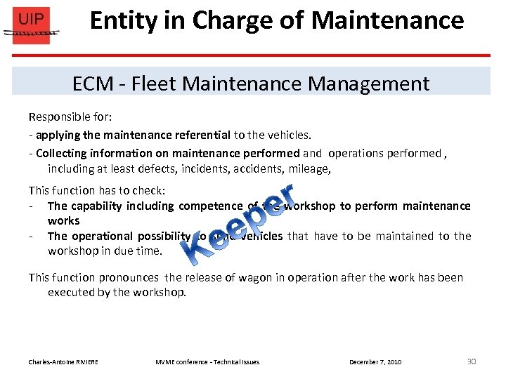 Entity in Charge of Maintenance ECM - Fleet Maintenance Management Responsible for: - applying