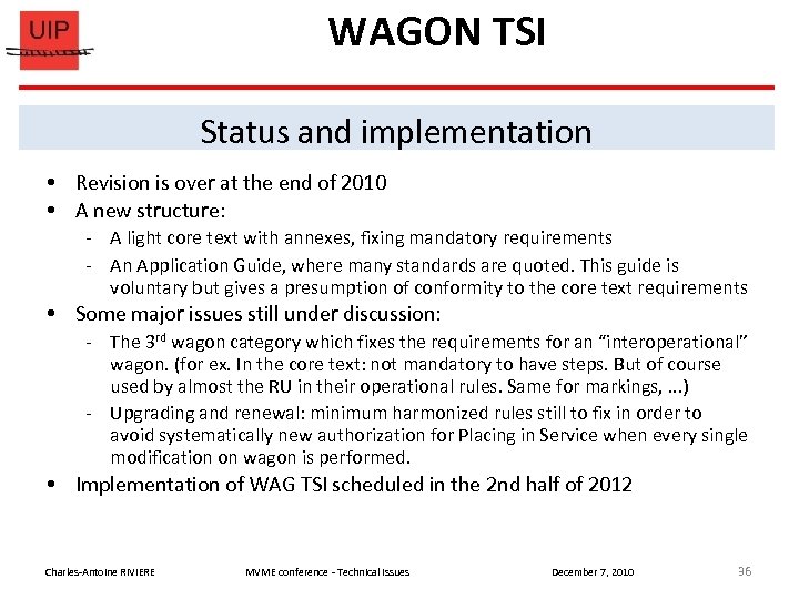 WAGON TSI Status and implementation Revision is over at the end of 2010 A