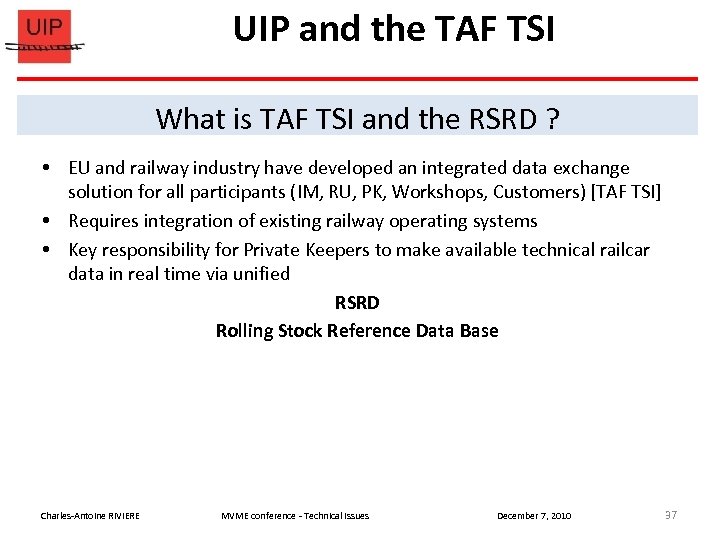 UIP and the TAF TSI What is TAF TSI and the RSRD ? EU