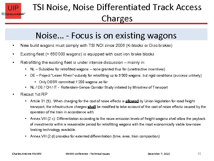 TSI Noise, Noise Differentiated Track Access Charges Noise… - Focus is on existing wagons