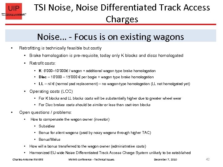 TSI Noise, Noise Differentiated Track Access Charges Noise… - Focus is on existing wagons