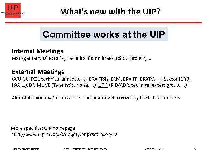What’s new with the UIP? Committee works at the UIP Internal Meetings Management, Director’s