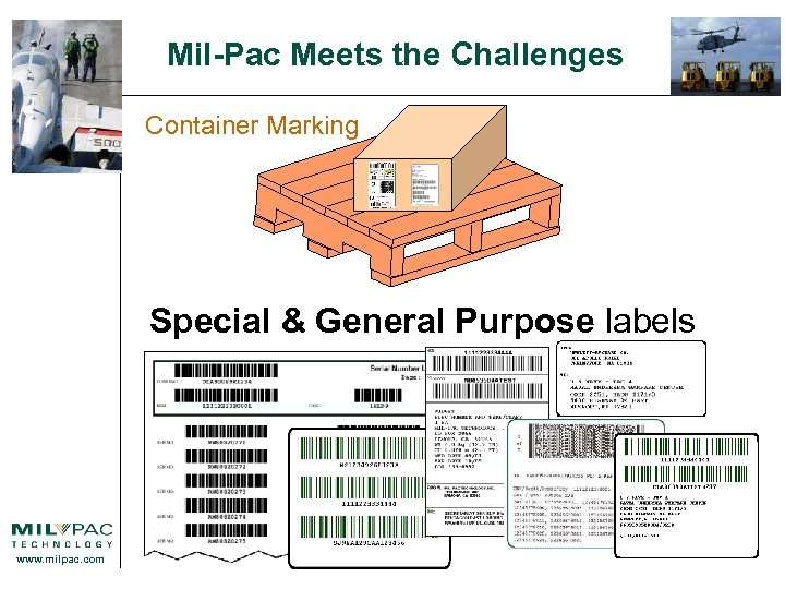 Mil-Pac Meets the Challenges Container Marking Special & General Purpose labels www. milpac. com