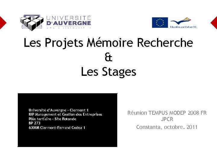 Les Projets Mémoire Recherche & Les Stages Université d’Auvergne – Clermont 1 IUP Management