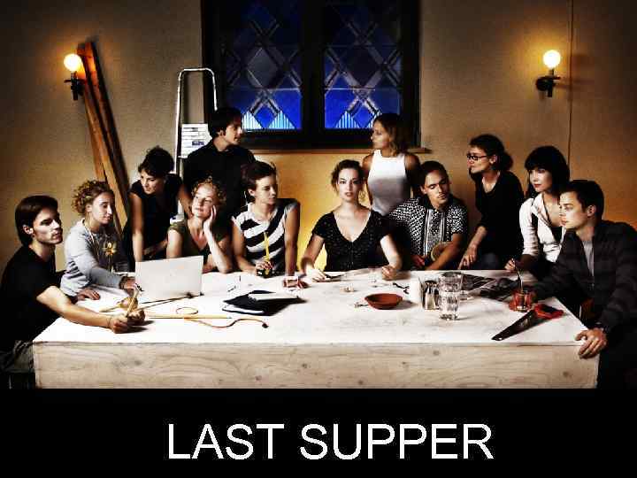 LAST SUPPER 