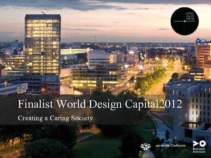 Finalist World Design Capital 2012 Creating a Caring Society 