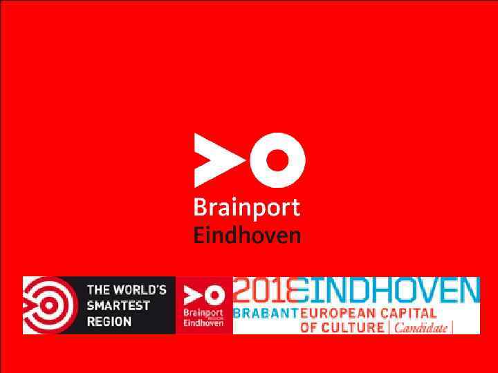 5 Brainport - European top technology region © 2008 Brainport Foundation 