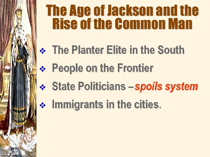 The Age of Jackson and the Rise of the Common Man v The Planter