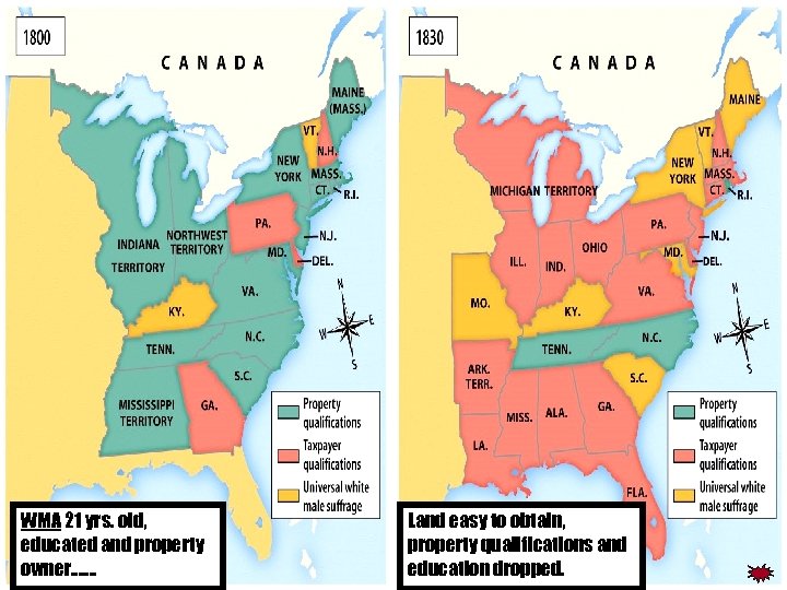 1790 WMA 21 yrs. old, educated and property owner……. voting Land easy to obtain,