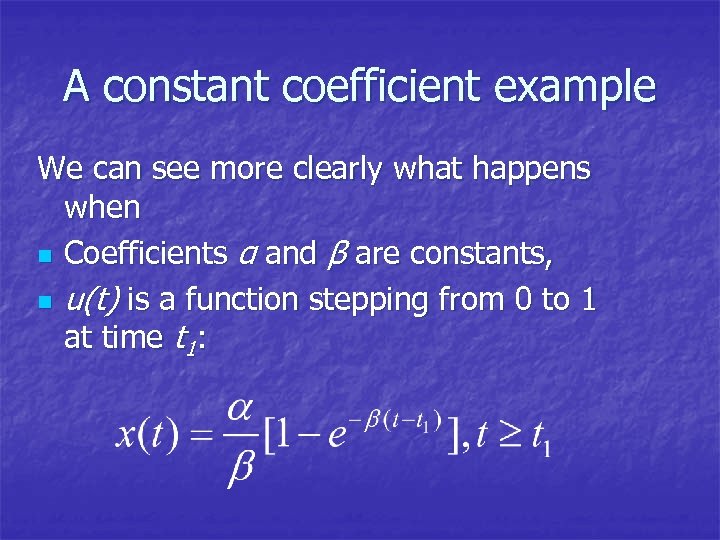 A constant coefficient example We can see more clearly what happens when n Coefficients