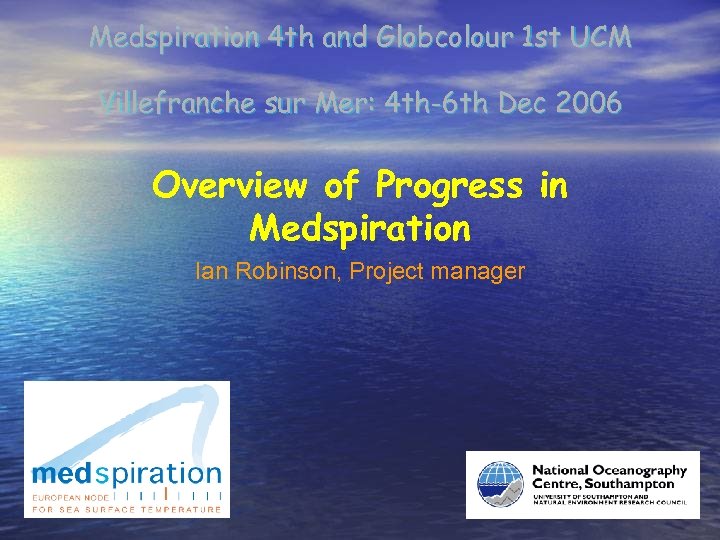 Medspiration 4 th and Globcolour 1 st UCM Villefranche sur Mer: 4 th-6 th