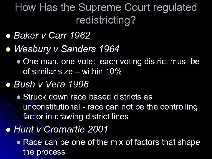 How Has the Supreme Court regulated redistricting? Baker v Carr 1962 l Wesbury v