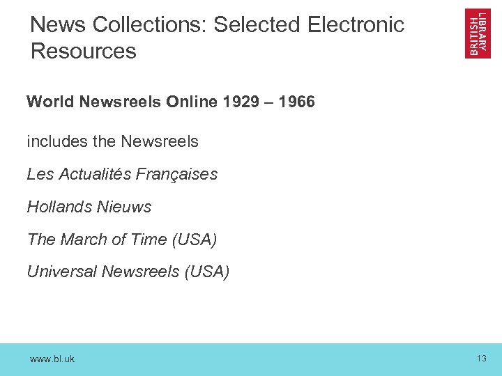 News Collections: Selected Electronic Resources World Newsreels Online 1929 – 1966 includes the Newsreels