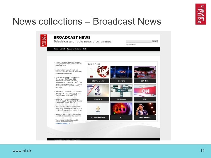 News collections – Broadcast News www. bl. uk 15 