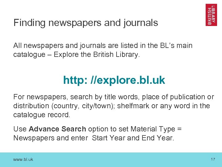 Finding newspapers and journals All newspapers and journals are listed in the BL’s main