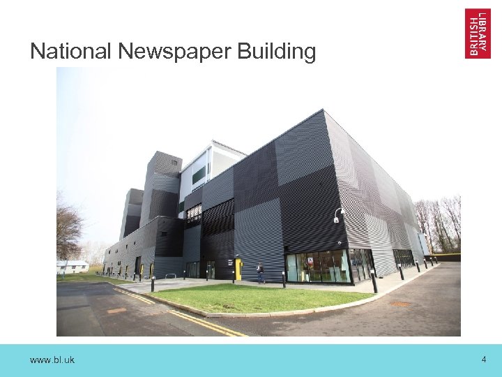 National Newspaper Building www. bl. uk 4 