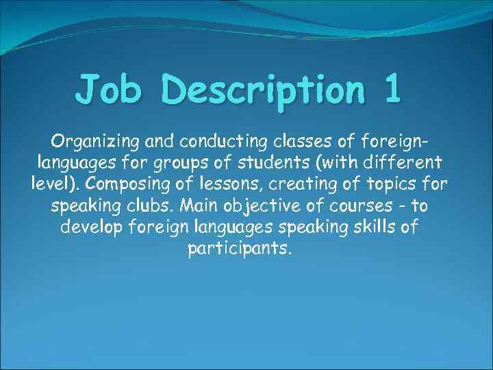 Job Description 1 Organizing and conducting classes of foreignlanguages for groups of students (with