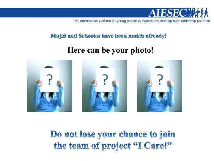 Here can be your photo! 