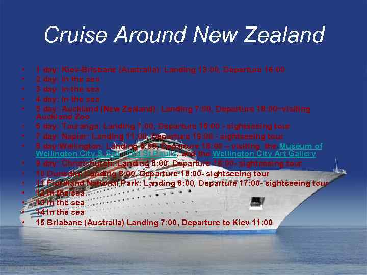 Cruise Around New Zealand • • • • 1 day: Kiev-Brisbane (Australia): Landing 13: