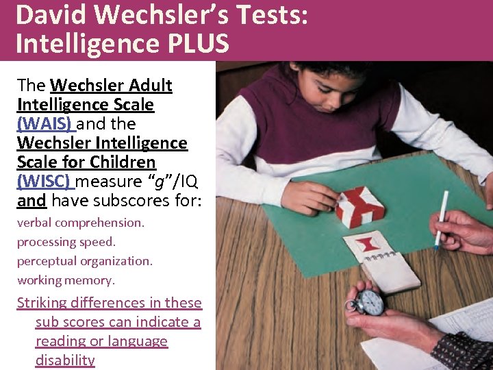 David Wechsler’s Tests: Intelligence PLUS The Wechsler Adult Intelligence Scale (WAIS) and the Wechsler