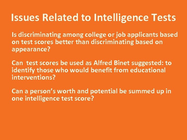 Issues Related to Intelligence Tests Is discriminating among college or job applicants based on