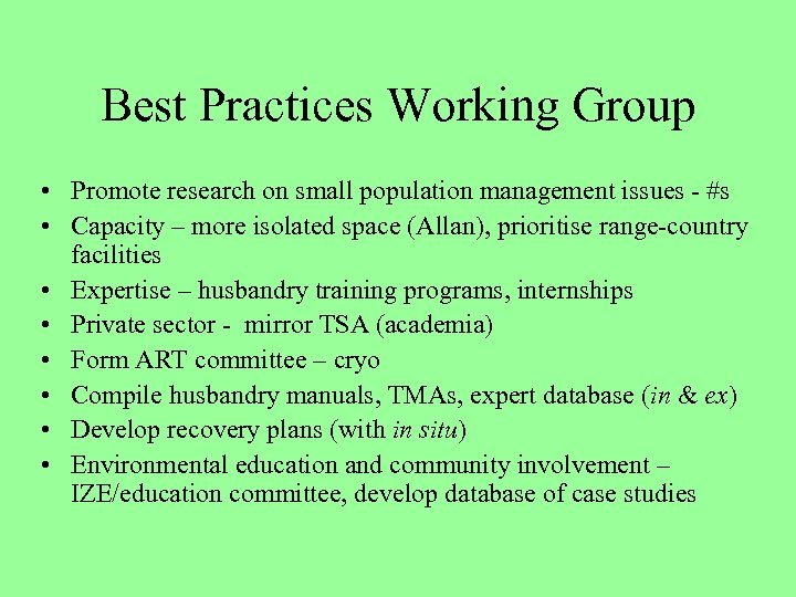 Best Practices Working Group • Promote research on small population management issues - #s