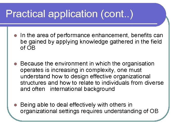 Practical application (cont. . ) l In the area of performance enhancement, benefits can