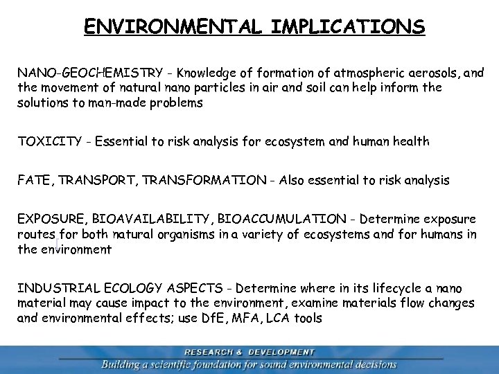 ENVIRONMENTAL IMPLICATIONS NANO-GEOCHEMISTRY - Knowledge of formation of atmospheric aerosols, and the movement of