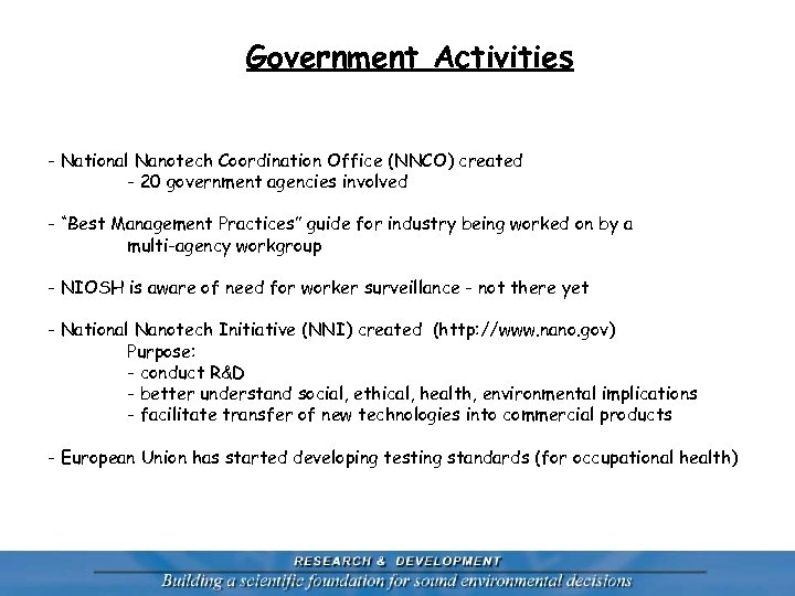 Government Activities - National Nanotech Coordination Office (NNCO) created - 20 government agencies involved