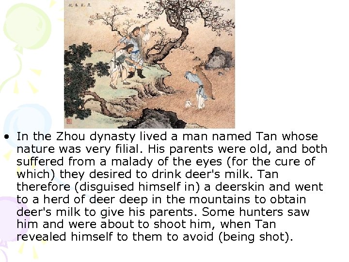  • In the Zhou dynasty lived a man named Tan whose nature was