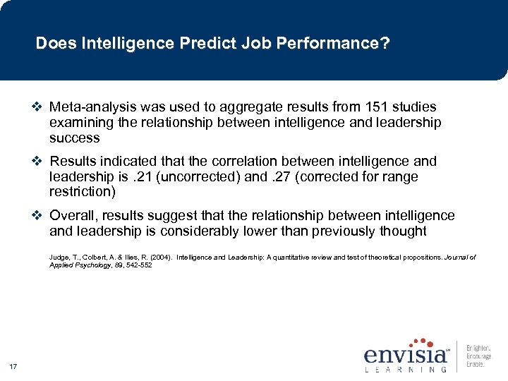 Does Intelligence Predict Job Performance? v Meta-analysis was used to aggregate results from 151