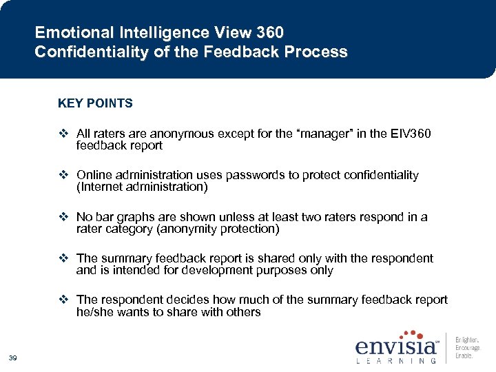 Emotional Intelligence View 360 Confidentiality of the Feedback Process KEY POINTS v All raters