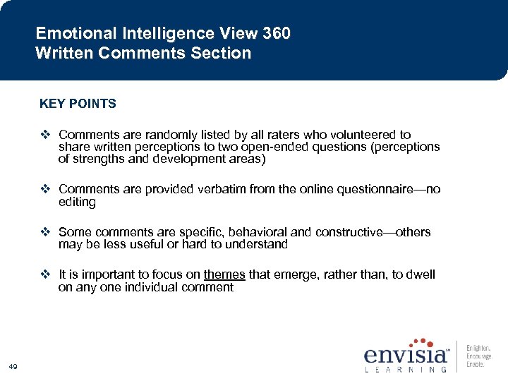 Emotional Intelligence View 360 Written Comments Section KEY POINTS v Comments are randomly listed