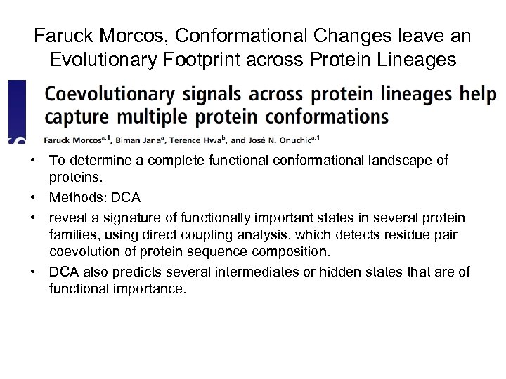 Faruck Morcos, Conformational Changes leave an Evolutionary Footprint across Protein Lineages • To determine