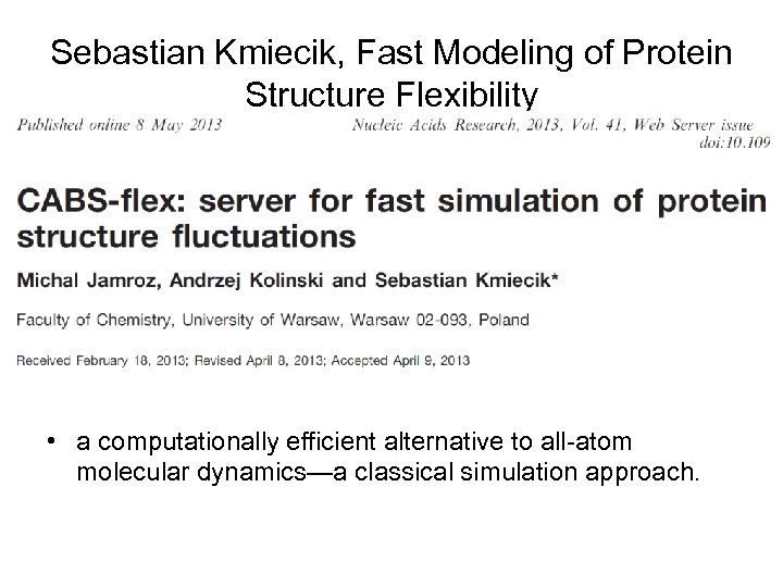 Sebastian Kmiecik, Fast Modeling of Protein Structure Flexibility • a computationally efficient alternative to