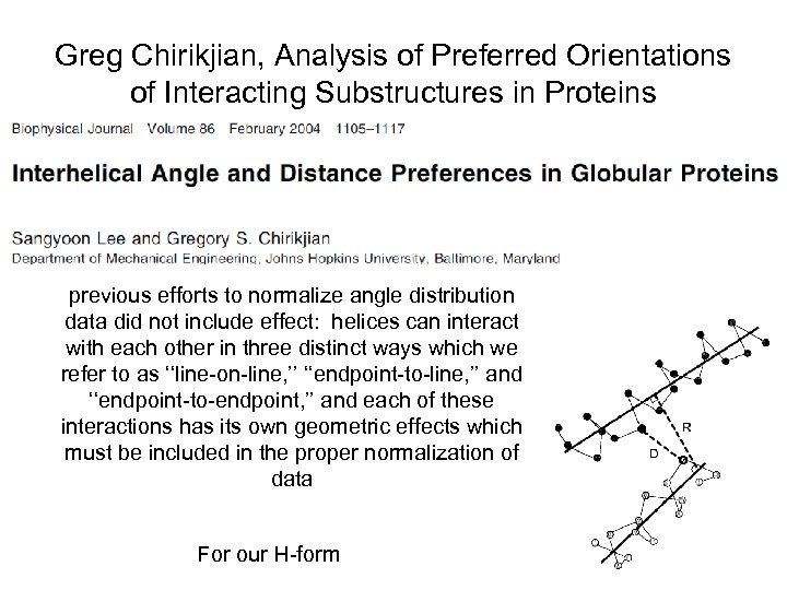 Greg Chirikjian, Analysis of Preferred Orientations of Interacting Substructures in Proteins previous efforts to