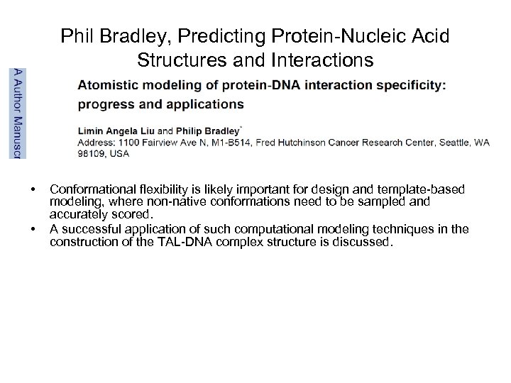 Phil Bradley, Predicting Protein-Nucleic Acid Structures and Interactions • • Conformational flexibility is likely