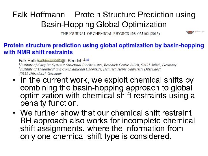 Falk Hoffmann Protein Structure Prediction using Basin-Hopping Global Optimization • In the current work,