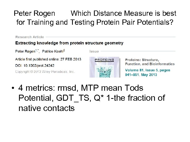 Peter Rogen Which Distance Measure is best for Training and Testing Protein Pair Potentials?